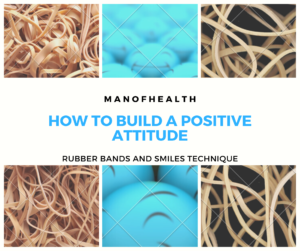 Read more about the article How to Build a Positive Attitude: The Rubber bands and Smiles Technique.
