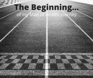 Read more about the article Man of Health Journey: The Beginning