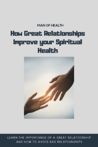 Read more about the article How Great Relationships Improve your Spiritual Health?