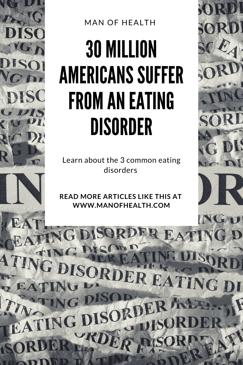You are currently viewing 30 Million people suffer from an Eating Disorder. Find out about the 3 most common.